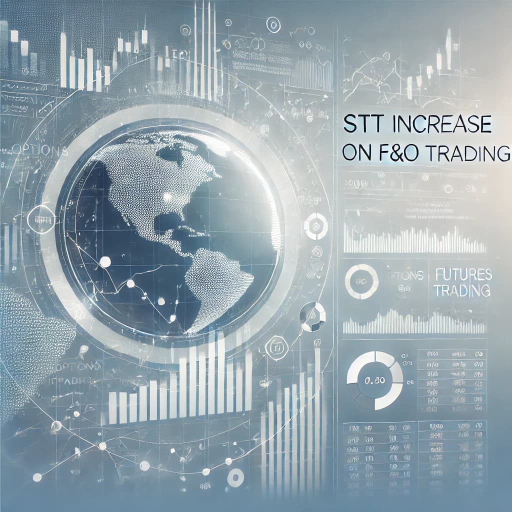 Securities Transaction Tax (STT) on Futures and Options (F&O) Trading to Increase from October 1, 2024